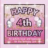 Happy 4th Birthday: An activity and keepsake book for the