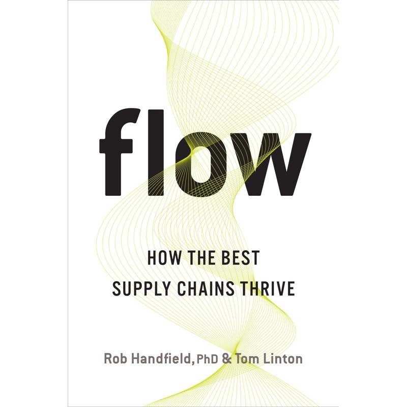 Flow: How the Best Supply Chains Thrive