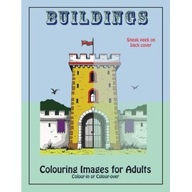 Buildings: Colouring images for Adults - Colour-in or colour-over (Sneak Peek Series)
