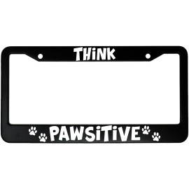 MCMP Think Pawsitive (Positive) Aluminum Car License Plate Frame for Dog Cat Lovers