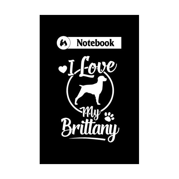 Notebook: brittany dog owner cool dog gift idea love dogs