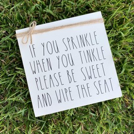 If You Sprinkle When You Tinkle - 8" x 8" Hanging Sig - Funny Bathroom Sign, New Home Gift for Friend, Funny Bathroom Decor, Funny Gifts for Adults, Rustic Farmhouse Bathroom Wall Art Decor Modern