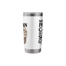 My Persian Cat Is My Soul Guide Persian Longhair Stainless Steel Insulated Tumbler