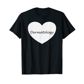 Dermatology Heart Apparel - Unique Dermatology Lover Design T-Shirt
