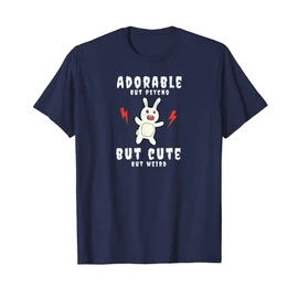 Adorable But Psycho But Cute But Weird Bunny Funny T-Shirt, blue