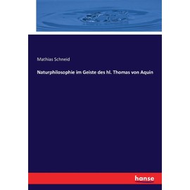 Naturphilosophie im Geiste des hl. Thomas von Aquin