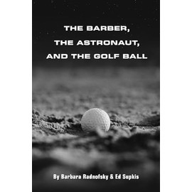 The Barber, The Astronaut, and The Golf Ball