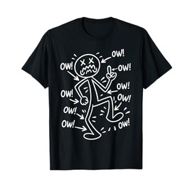 Ow Ow Ow Comedy Stick Character Funny Chronic Pain Meme T-Shirt