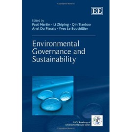 Environmental Governance and Sustainability (The IUCN Academy of Environmental Law series)