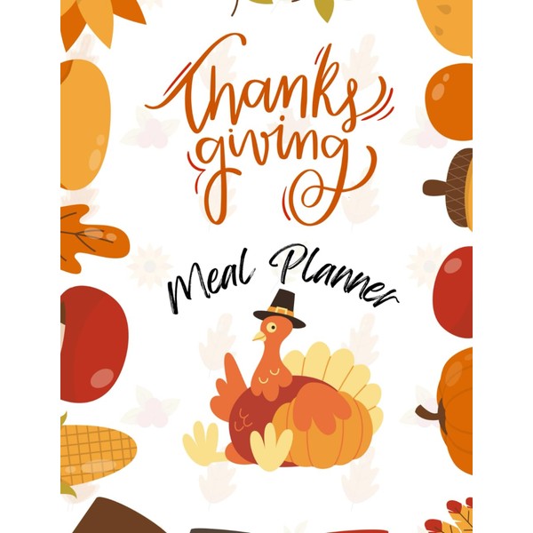 Thanksgiving 5-in-1 Meal Planner: All-in-One Guide to Menu and Cooking