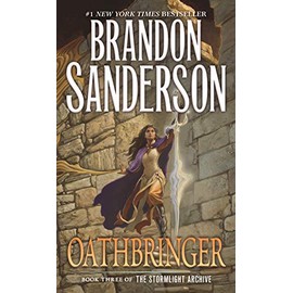 Oathbringer: Book Three of the Stormlight Archive (Stormlight Archive, 3, Band 3)