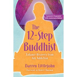 The 12-Step Buddhist 10th Anniversary Edition