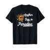 Another Day In Paradise T-Shirt