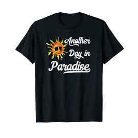 Another Day In Paradise T-Shirt