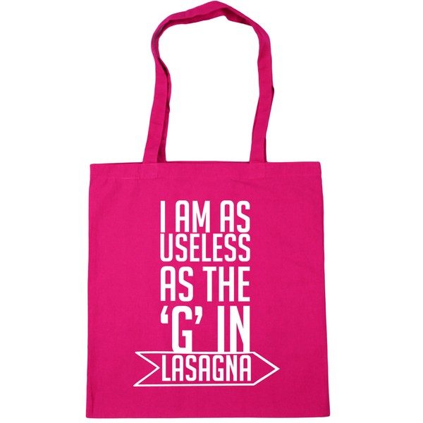 Hippowarehouse I am as useless as the 'g' in lasagne