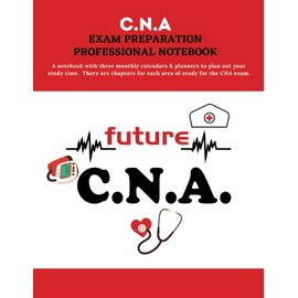C.N.A. Exam Preparation Professional Notebook