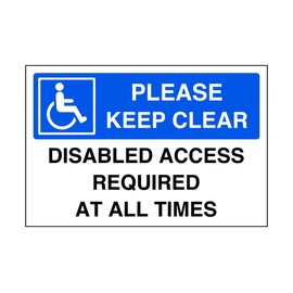 Safety First Display LTD Please keep clear disabled access required at all times - parking signs - 3mm Aluminum Dibond for indoor/outdoor usage (200mm x 150mm) 5m Viewing Distance.