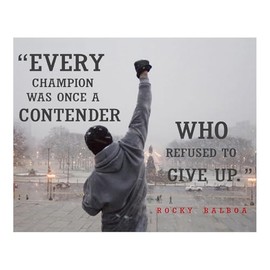 Every Champion - Motivational Wall Art, Rocky Balboa Quotes Picture Print, Inspirational Wall Art Decoration Perfect for Home Decor, Office & Gym Decor (Unframed, 14 x 11 inches)
