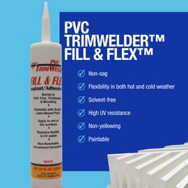 PVC TrimWelder Fill & Flex PVC Adhesive Sealant 300 mL, Slow Curing, Resists Long Term Yellowing, Paintable, High Flexibility for Hot and Cold Temperatures