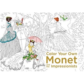 Color Your Own Monet and the Impressionists: A Coloring Book