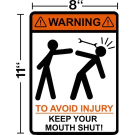 I Make Decals 8 x 11 Plastic Sign, Warning, to Avoid Injury Keep Your Mouth Shut, Wrench,