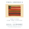 This America: The Case for the Nation