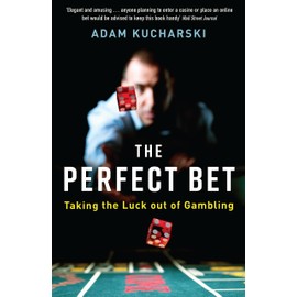 The Perfect Bet: Taking the Luck out of Gambling