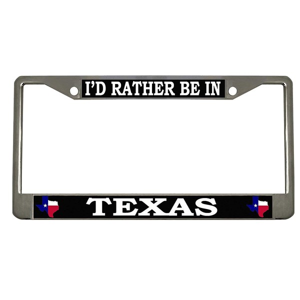 I'd Rather be in Texas Heavy Duty Stainless Steel Chrome