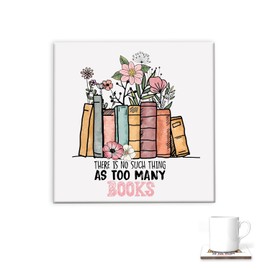 Book Lover Gifts, Book Lover's Ceramic Coaster, There's No Such Thing as Too Many Books, Hand Printed Bookish Gifts for Book Lovers, 10cm x 10cm