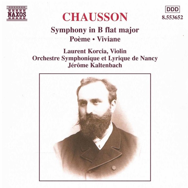 CHAUSSON: Symphony in B Flat Major / Poeme / Viviane
