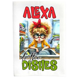 Blonde Girl Alexa Do The Dishes Farmhouse Sublimation Gift Kitchen Bath Linen Towel DZ273L