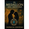 El Medallón del Destino: Saga Infinitos