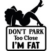 Don't Park Too Close Funny Car Bumper Sticker - Funny