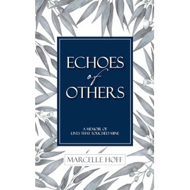 Echoes of Others: A Memoir of Lives That Touched Mine