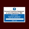 Personal Protective equipment at work regulations 1992 Plastic Sign with