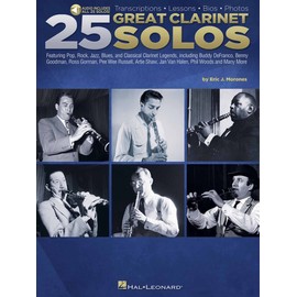 25 Great Clarinet Solos: Transcriptions * Lessons * Bios * Photos - by Eric J. Morones Book with Online Audio