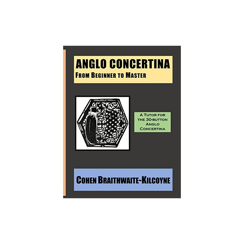 Anglo Concertina from Beginner to Master