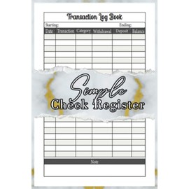 Simple Check Register: Simple Accounting Ledger for Bookkeeping Check and Debit Card Register, Payment Record Check Register Notebook, Transaction and Balance Book for Checking Account.
