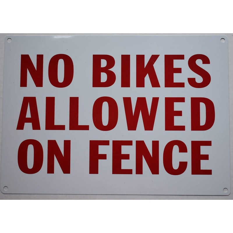 No Bikes Allowed On Fence Sign (White,Rust Free,Aluminium,7X10)