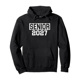 Funny Class Of 2027 Back To School Gifts Graduation Senior Pullover Hoodie