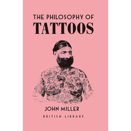 The Philosophy of Tattoos