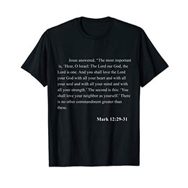 Bible Verse Mark 12:29-31 Christian Jesus Psalm Scripture T-Shirt