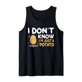 I Don't Know I'm Just A Potato Cute Potatoes Potato Friends Tank Top