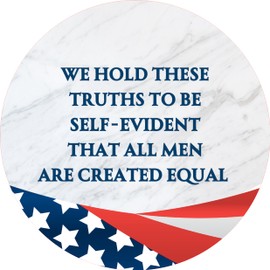 Circle Plus We Hold These Truths To Be Self-Evident, That All Men Are Created Equal Wall or Door Sign | American Pride Decoration - Large