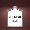 Mocktail Bar WB Aluminum Composite Sign 8.5''x10''