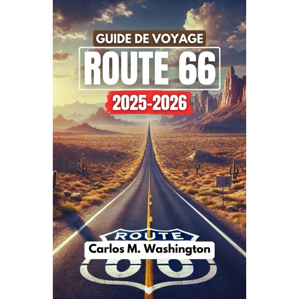 GUIDE DE VOYAGE ROUTE 66 2025-2026: Votre compagnon de planification