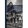 Le TrÃ(c)sor, De L'ancienne Jurisprudence Romaine