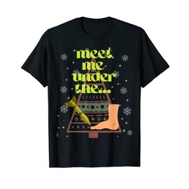 Funny Christmas meet me under the missile and toe graphic T-Shirt
