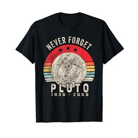 Vintage Retro Never Forget Pluto Shirt Space Science T-Shirt