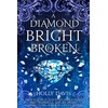 A Diamond Bright and Broken
